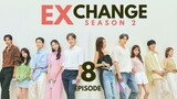 EXchange Season 2 (2022) Episode 8