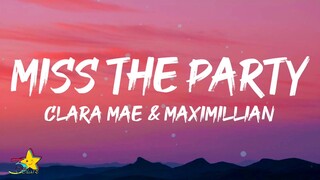 Clara Mae & Maximillian - Miss The Party (Lyrics)