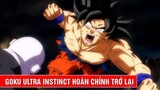 Goku Ultra Instinct hoàn chỉnh mạnh mẽ nhất sẽ trở lại trong giải đấu vũ trụ