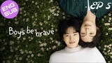 🇰🇷 Boys Be Brave! | HD Episode 5 ~ [English Sub]