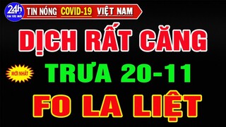 Tin Tức Covid-19 Việt Nam Mới Nhất Trưa Ngày 20/11/2021/Tin Nóng Thời Sự Việt Nam Hôm Nay