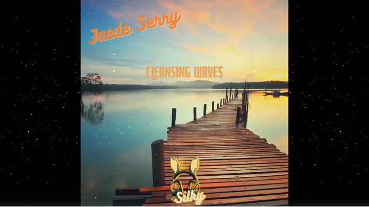 Jaede Serry - Cleansing Waves - Lofi Chillhop for Every Occasion