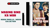 Maging Sino Ka Man | 2000 Action | Robin Padilla Movie Collection | Classic Movies