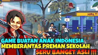 GAME BUATAN ANAK BANGSA || MARI KITA MEMBERANTAS PARA PREMAN SEKOLAH - PARAH CUY ACTION PLATFORMER