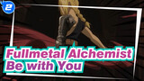 [Fullmetal Alchemist] As You Wish, I'll Always Be with You_2