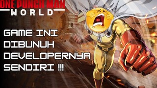 Game ini di bunuh developernya sendiri !!! - One Punch Man World