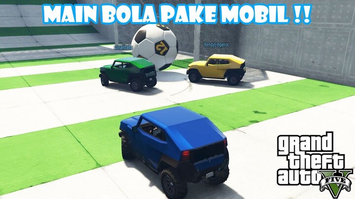 MAIN BOLA PAKE MOBIL WKWK - GTA 5 Indonesia Funny Moments