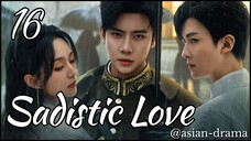 Sadistic Love (2025) – Eps. 16 [Sub Indo]