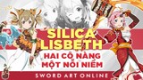 Săm Soi Tìm Hiểu Loli Luyện Thú Silica Cute VàThợ Rèn Tài Năng Xinh Đẹp Lisbeth Sword Art Online #21