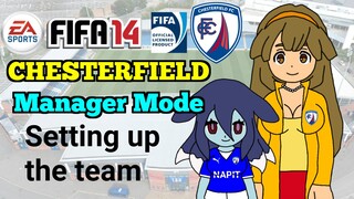 FIFA 14 | Episode 1: Setting up the team (Chesterfield Manager Mode)