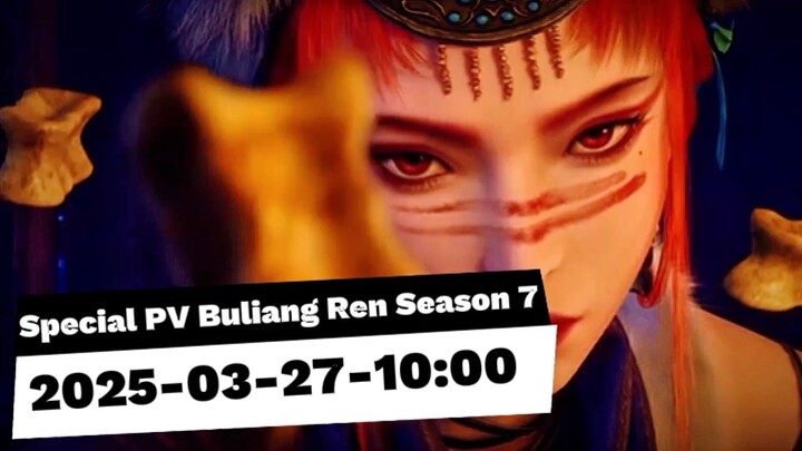 New❗ Special Preview Buliang Ren Season 7 | Sembilan Alam Netherworld Yang Misterius 🔥