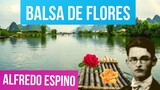 BALSA DE FLORES ALFREDO ESPINO ⛵️🌻 | Poema Balsa de Flores de Alfredo Espino 🌹🌺 | Valentina Zoe