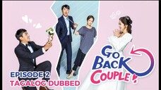 Go Back Couple Episode 2 Tagalog Dubbed