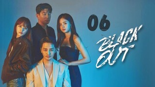 Black Out - Ep 6 [Eng Subs HD]