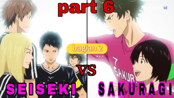 SEISKEI VS SAKURAGI PART 6 BAGIAN 2