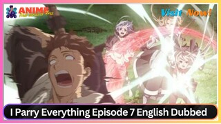 I Parry Everything Episode 7 English Dubbed