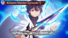 Kinomi Master Episode 5 Sub Indo