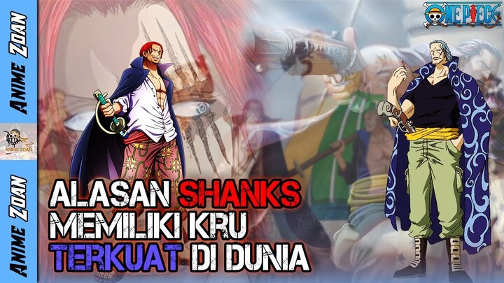 INILAH ALASAN SHANKS MEMILIKI KRU TERKUAT DI ONE PIECE ! | Anime Zoan