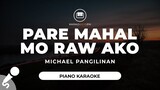 Pare Mahal Mo Raw Ako - Michael Pangilinan (Piano Karaoke)
