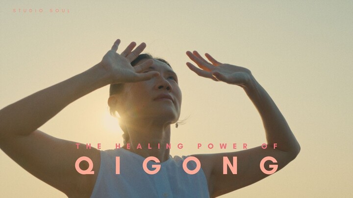 Qigong: The Way of Being (A Cinematic Short FIlm)
