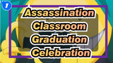 Assassination Classroom
Graduation Celebration_1