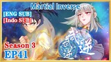 【ENG SUB】Martial Inverse S3 EP41 1080P