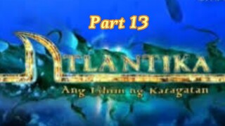 A T L A N T I K A// Part 13