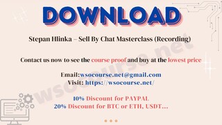 [WSOCOURSE.NET] Stepan Hlinka – Sell By Chat Masterclass (Recording)