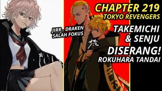 TOKYO REVENGERS CHAPTER 219 SUB INDONESIA (TAKEMICHI & SENJU DISERANG ROKUHARA TANDAI!)