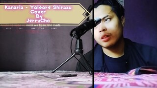 Kanaria - Yoidore Shirazu Cover By JerryCho #JPOPENT