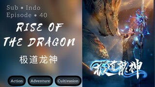 RISE OF THE DRAGON [SUB ID] - S1|E32