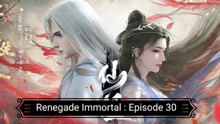 Renegade Immortal : Episode 30 [ Sub Indonesia ]