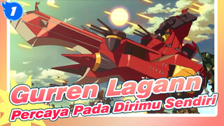 Gurren Lagann
Percaya Pada Dirimu Sendiri_1