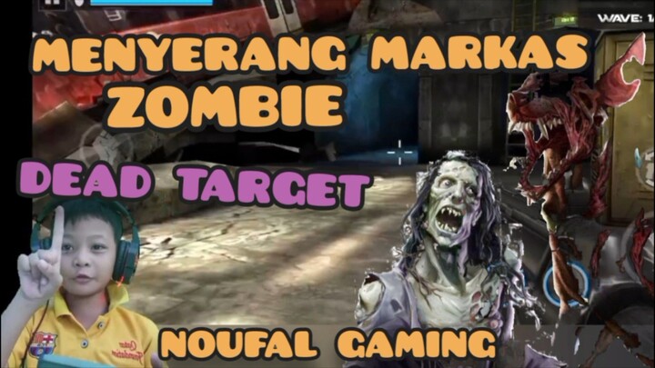 main game DEAD TARGET,MENYERANG MARKAS ZOMBIE