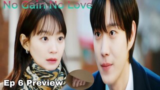 No Gain No Love Ep 6 Preview