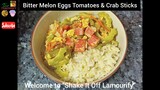 [Eng Sub] Bitter Melon Eggs Tomatoes & Crab Sticks