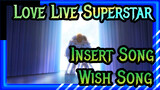 [Love Live Superstar Ep. 8] Insert Song: Wish Song