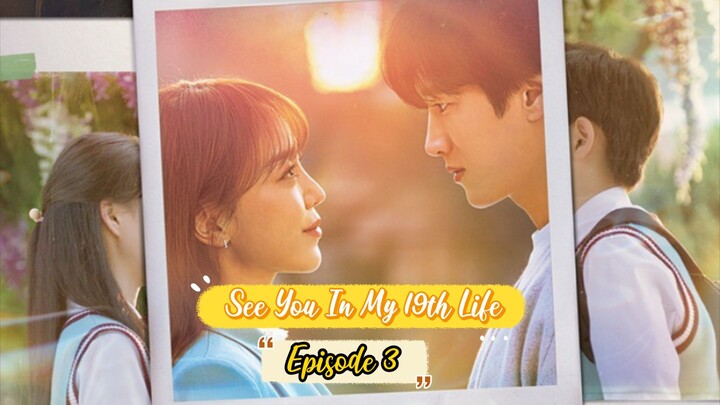 See You In My 19th Life Ep 3 Eng Sub