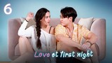 Love at First Night (2024) - Episode 6 [English Subtitles]