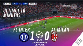 Ultimos 10 minutos •  FC Inter 1-0 AC Milan | Semifinal UCL 2023 Video Juego Simulacion & Recreacion
