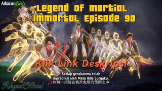 Legend Of Martial Immortal Episode 90