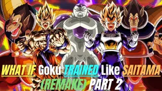 WHAT IF Goku Trained Like SAITAMA?(Part 2 - Remake)