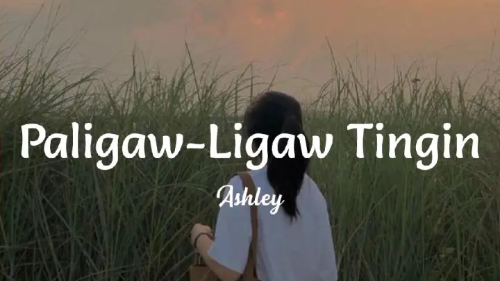 Paligaw-Ligaw Tingin - Ashley (lyrics)
