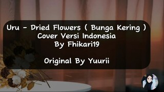 Yuuri - Dried Flower ( Uru's Instruments Ver. ) Cover Versi Indonesia