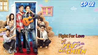 🇻🇳[BL]FIGHT FOR LOVE EP 02(engsub)2025