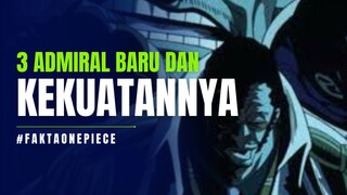 Daftar 3 ADMIRAL TERBARU Beserta Buah Iblis dan Kekuatannya | Fakta One piece 🔥