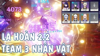 La Hoàn Tầng 12 Với Team 3 Nhân Vật - Genshin Impact 2.2