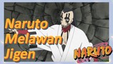 Naruto Melawan Jigen