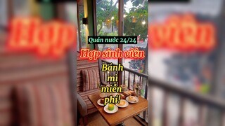 Quán nước 24/24 hợp sinh viên, bánh mì miễn phí!