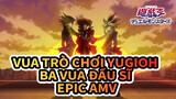 [Vua trò chơi YuGiOh Epic AMV] Ba Vua Đấu Sĩ!